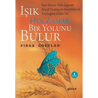 Işık Her Zaman Bir Yolunu Bulur Pınar Gogulan