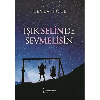 Işık Selinde Sevmelisin - Leyla Töle