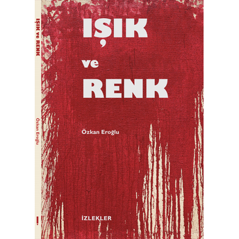 Işık Ve Renk Özkan Eroğlu