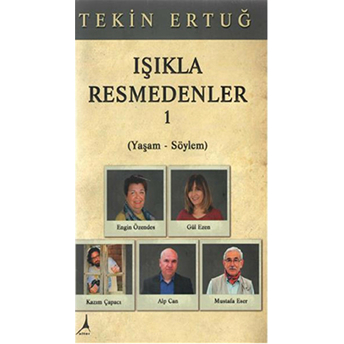 Işıkla Resmedenler 1-Tekin Ertuğ