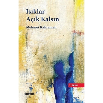 Işıklar Açık Kalsın Mehmet Kahraman