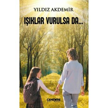 Işıklar Vurulsa Da Yıldız Akdemir