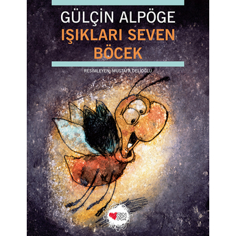 Işıkları Seven Böcek Gülçin Alpöge