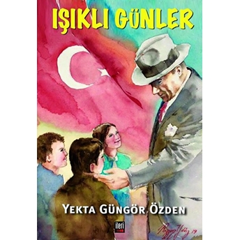 Işıklı Günler Yekta Güngör Özden