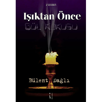 Işıktan Önce Bülent Dağlı