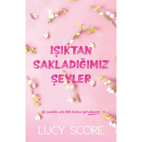 Işıktan Sakladığımız Şeyler Lucy Score