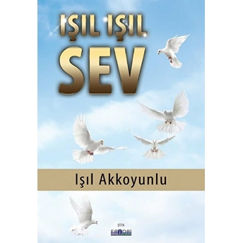 Işıl Işıl Sev Işıl Akkoyunlu