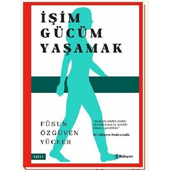 Işim Gücüm Yaşamak Füsun Özgüven Yüceer