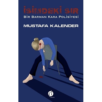 Isimdeki Sır - Bir Barman Kara Polisiyesi Mustafa Kalender