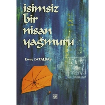 Isimsiz Bir Nisan Yağmuru