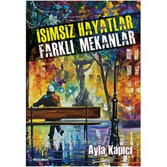 Isimsiz Hayatlar Farklı Mekanlar