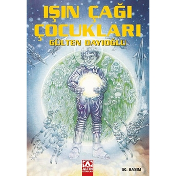 Işın Çağı Çocukları Gülten Dayıoğlu