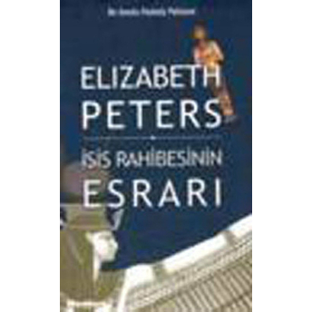 Isis Rahibenin Esrarı Elizabeth Peters