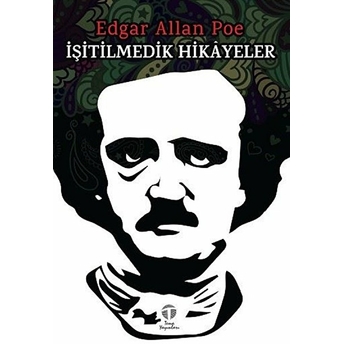 Işitilmedik Hikâyeler Edgar Allan Poe