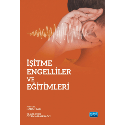 Işitme Engelliler Ve Eğitimleri Hakan Sarı