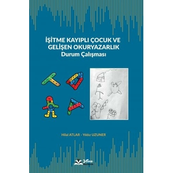 Işitme Kayıplı Çocuk Ve Gelişen Okuryazarlık Hilal Atlar