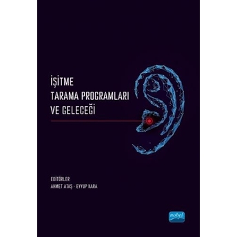 Işitme Tarama Programları Ve Geleceği Ahmet Ataş