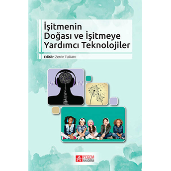 Işitmenin Doğası Ve Işitmeye Yardımcı Teknolojiler Kolektif