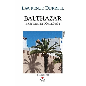 Iskenderiye Dörtlüsü 02 - Balthazar Lawrence Durrell