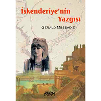 Iskenderiye’nin Yazgısı Gerald Messadie