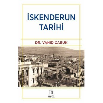 Iskenderun Tarihi Dr. Vahid Çabuk