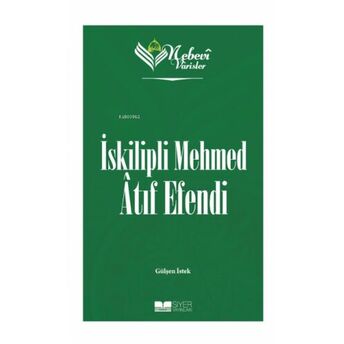 Iskipli Mehmed Atıf Efendi ;Nebevi Varisler 84 Gülşen Istek