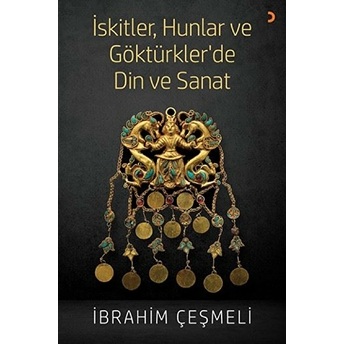 Iskitler, Hunlar Ve Göktürkler’de Din Ve Sanat