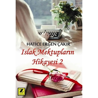 Islak Mektupların Hikayesi 2 Hatice Ergen Çakır