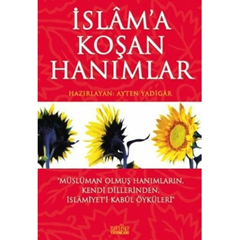 Islam’a Koşan Hanımlar Ayten Yadigar