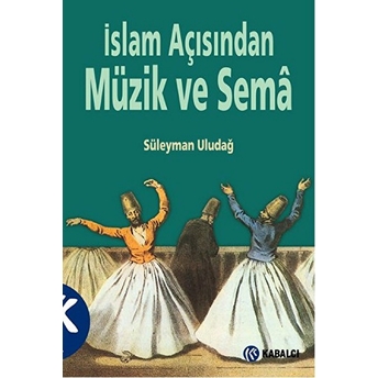 Islam Açısından Müzik Ve Sema Süleyman Uludağ