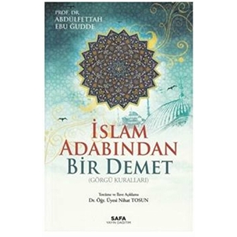 Islam Adabından Bir Demet Abdülfettah Ebu Ğudde