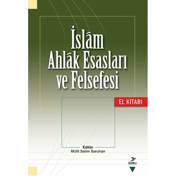 Islam Ahlak Esasları Ve Felsefesi El Kitabı Ahmet Kamil Cihan