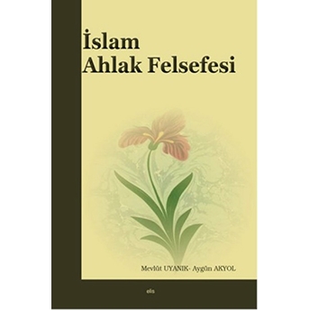 Islam Ahlak Felsefesi Aygül Akyol