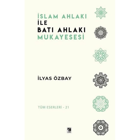 Islam Ahlakı Ile Batı Ahlakı Mukayesesi - Ilyas Özbay