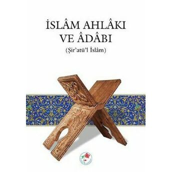 Islam Ahlakı Ve Adabı (Şir'atü'l Islam) (Ciltsiz) Kolektif