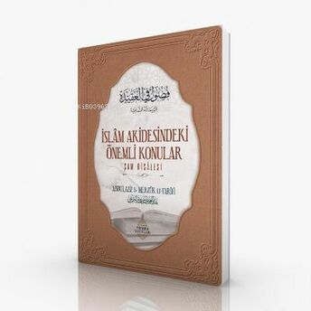 Islâm Akidesindeki Önemli Konular;Şam Risâlesi Abdulaziz B. Merzuk Et - Tarifi