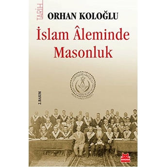 Islam Aleminde Masonluk Orhan Koloğlu