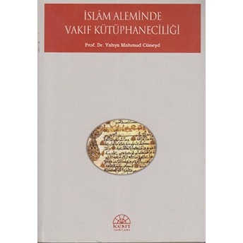 Islam Aleminde Vakıf Kütüphaneciliği