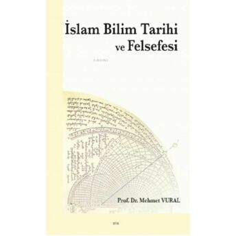 Islam Bilim Tarihi Ve Felsefesi Mehmet Vural