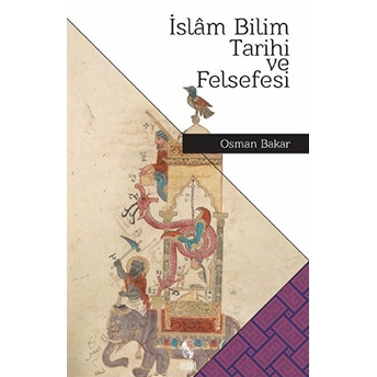 Islam Bilim Tarihi Ve Felsefesi Osman Bakar