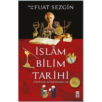 Islam Bilimler Tarihi Üzerine Konferanslar Fuat Sezgin