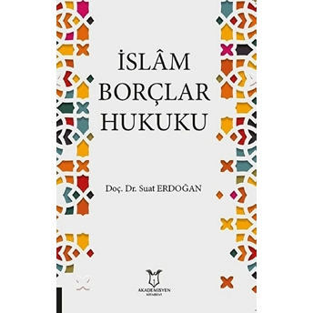 Islam Borçlar Hukuku - Suat Erdoğan