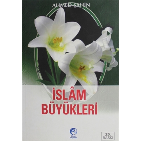 Islam Büyükleri Ahmed Şahin