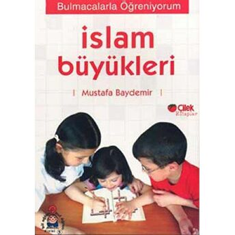 Islam Büyükleri: Bulmacalarla Öğreniyorum 1 Mustafa Baydemir