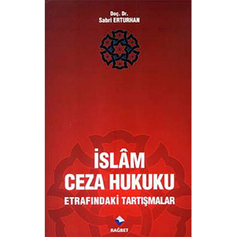 Islam Ceza Hukuku Etrafındaki Tartışmalar Sabri Erturhan