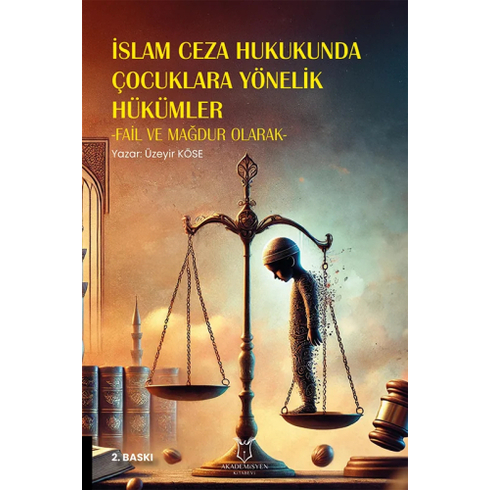 Islam Ceza Hukukunda Çocuklara Yönelik Hükümler Üzeyir Köse