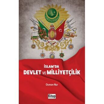 Islam’da Devlet Ve Milliyetçilik Osman Nur