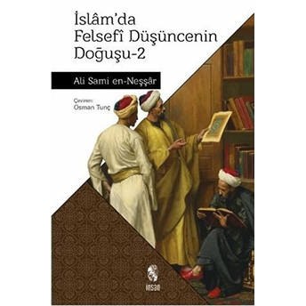 Islam’da Felsefi Düşüncenin Doğuşu 2 Ali Sami En-Neşşar