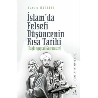 Islam’da Felsefi Düşüncenin Kısa Tarihi Osman Mutluel