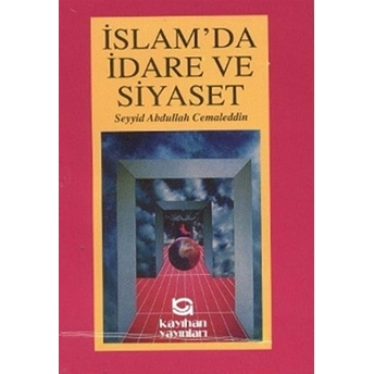 Islam’da Idare Ve Siyaset Seyyid Abdullah Cemaleddin